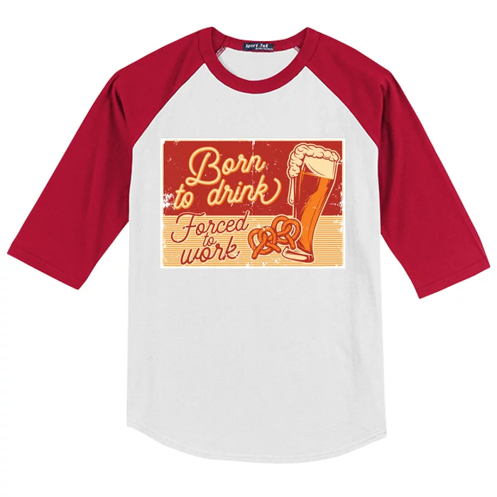 Born To Drink Forced To Work Kids Colorblock Raglan Jersey