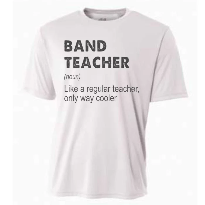 Band Teacher Definition Teaching School Teacher Cooling Performance Crew T-Shirt