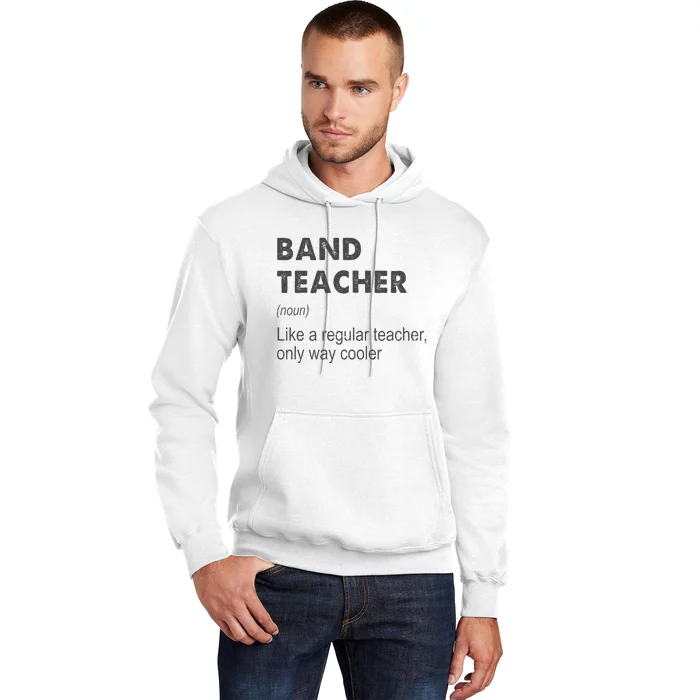 Band Teacher Definition Teaching School Teacher Hoodie