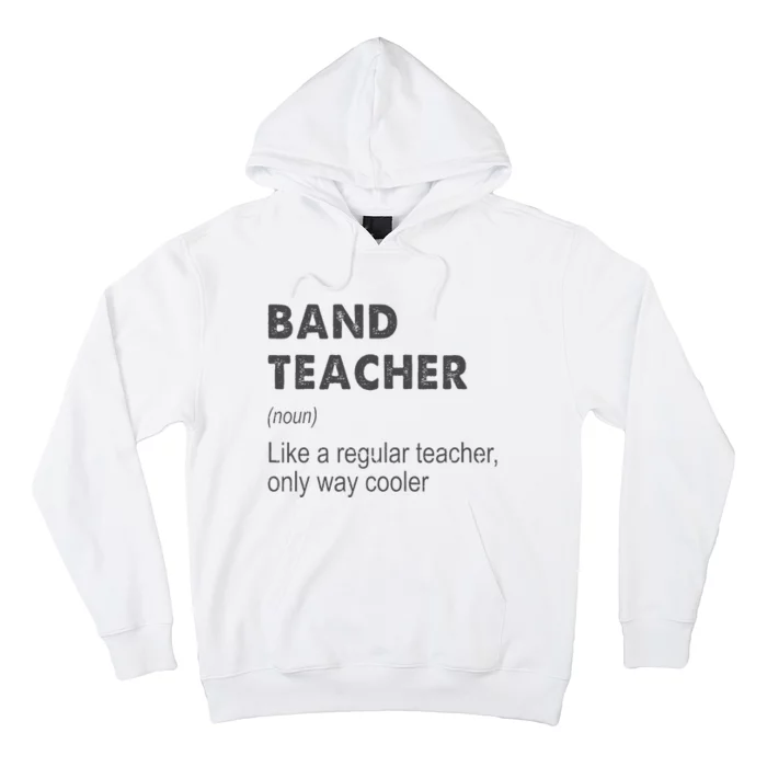 Band Teacher Definition Teaching School Teacher Hoodie