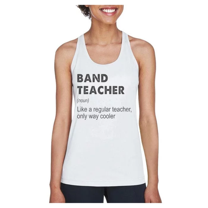 Band Teacher Definition Teaching School Teacher Women's Racerback Tank