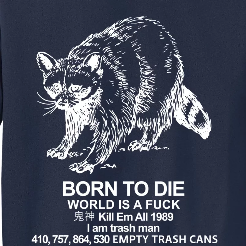 Born To Die World Is A F**k Funny Meme Sweatshirt