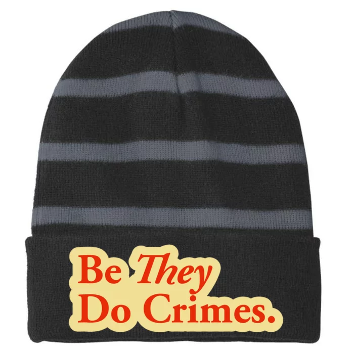 Be They Do Crimes Striped Beanie with Solid Band