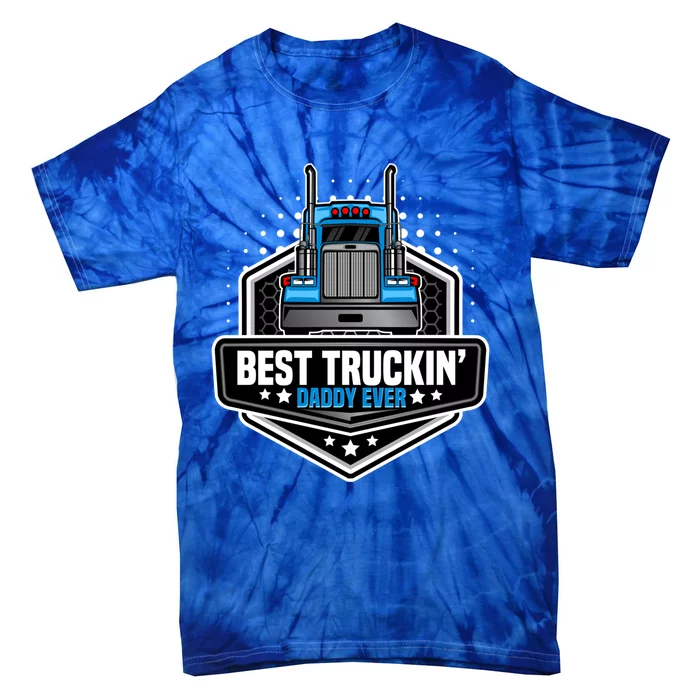 Best Truck Driver Dad Trucker Funny Gift For Dads Semi Truck Rig Gift Tie-Dye T-Shirt