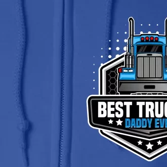 Best Truck Driver Dad Trucker Funny Gift For Dads Semi Truck Rig Gift Full Zip Hoodie