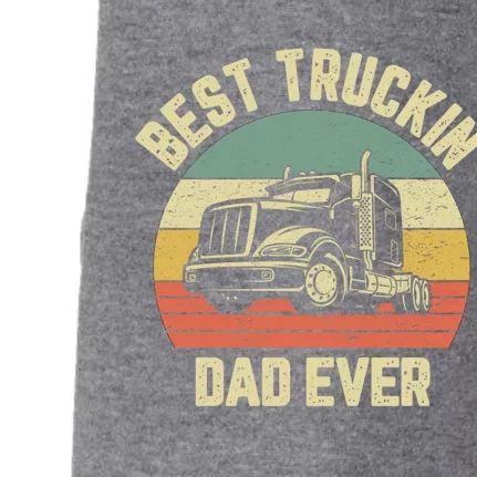 Best Truckin Dad Ever Truck Driver Semi Big Rig Trucker Gift Meaningful Gift Doggie 3-End Fleece Hoodie