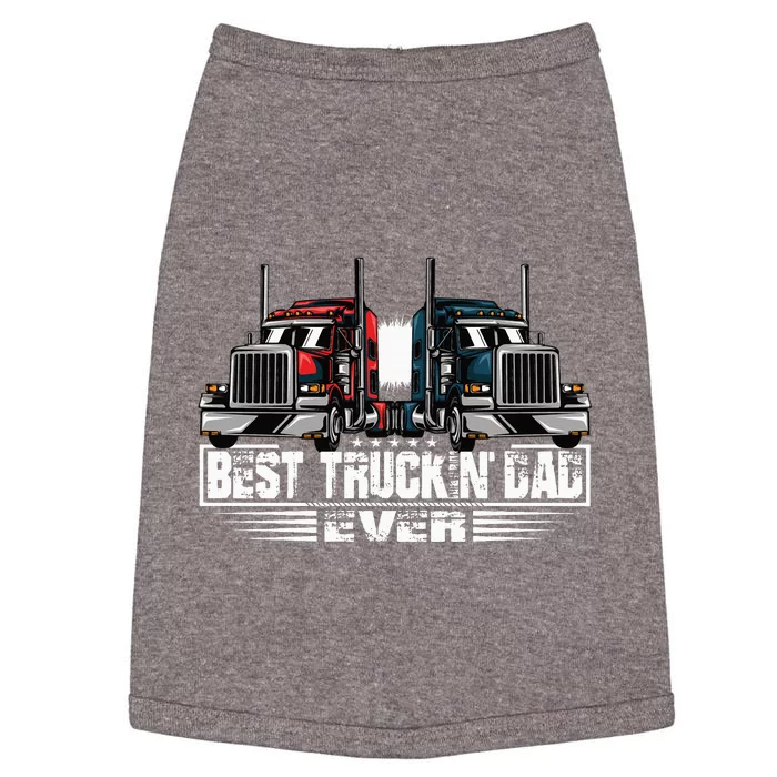 Best Truckin' Dad Ever Truck Driver Doggie Tank