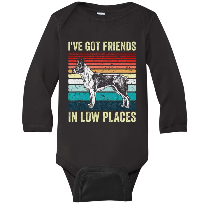 Boston Terrier Dog I've got friends in low places Funny Dog Baby Long Sleeve Bodysuit