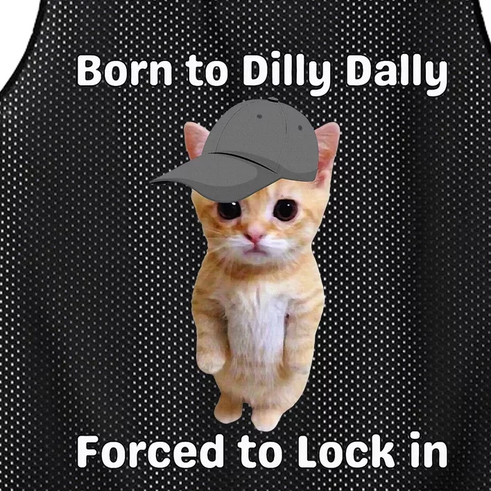 Born To Dilly Dally Forced To Lock In Cat Mesh Reversible Basketball Jersey Tank