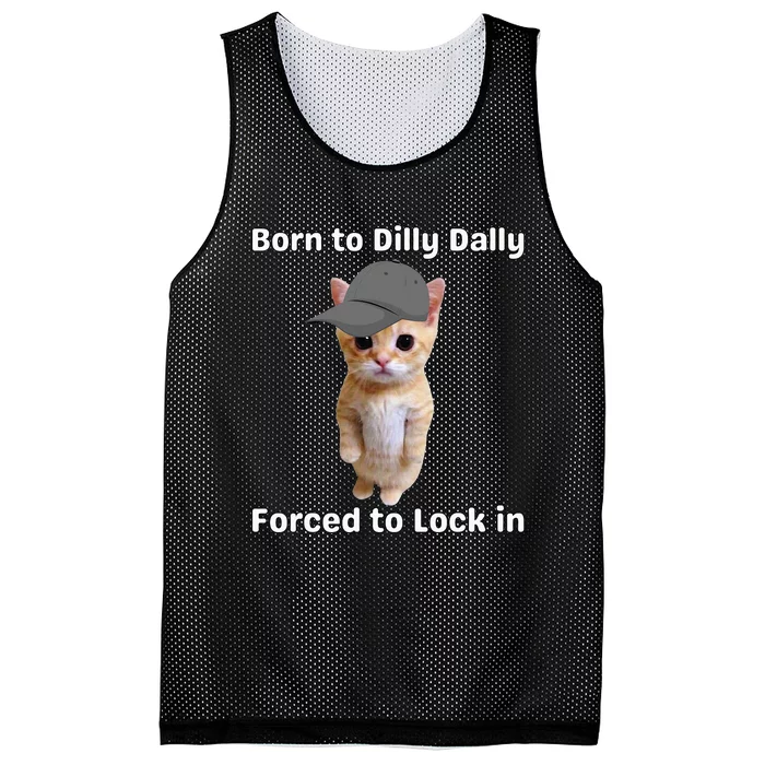 Born To Dilly Dally Forced To Lock In Cat Mesh Reversible Basketball Jersey Tank