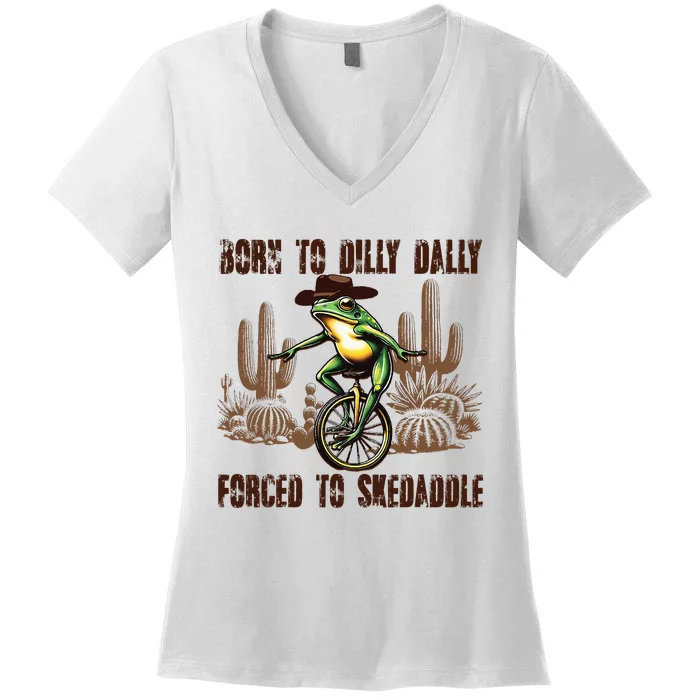 Born To Dilly Dally Forced To Skedaddle Frog Women's V-Neck T-Shirt