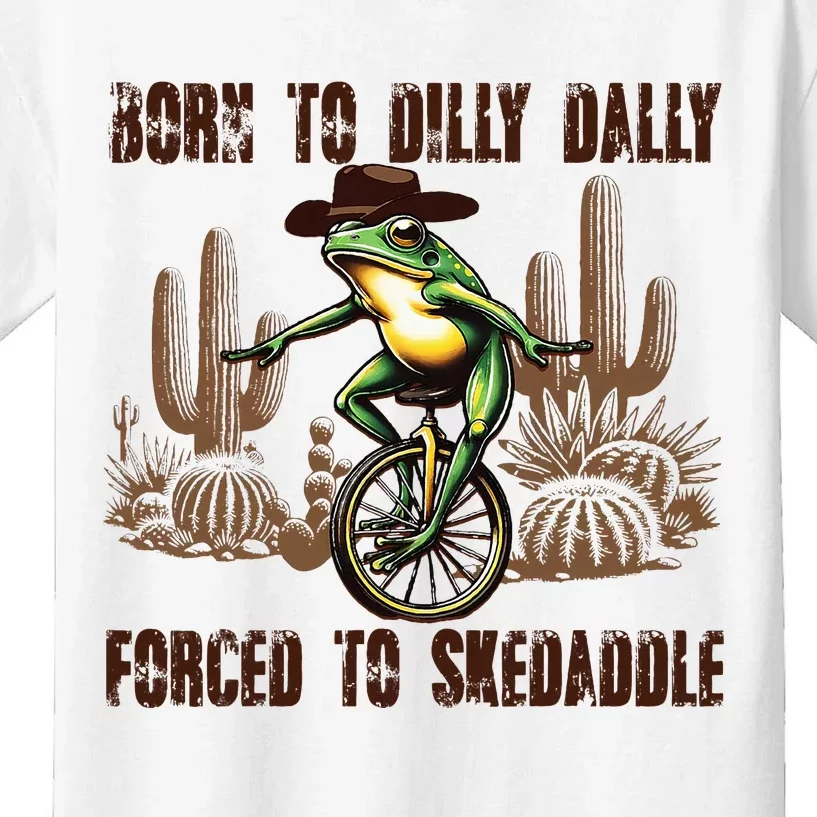 Born To Dilly Dally Forced To Skedaddle Frog Kids T-Shirt