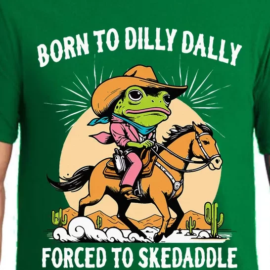 Born To Dilly Dally Forced To Skedaddle Pajama Set