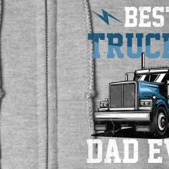 Best Truckin Dad Ever American Flag Father's Day Full Zip Hoodie