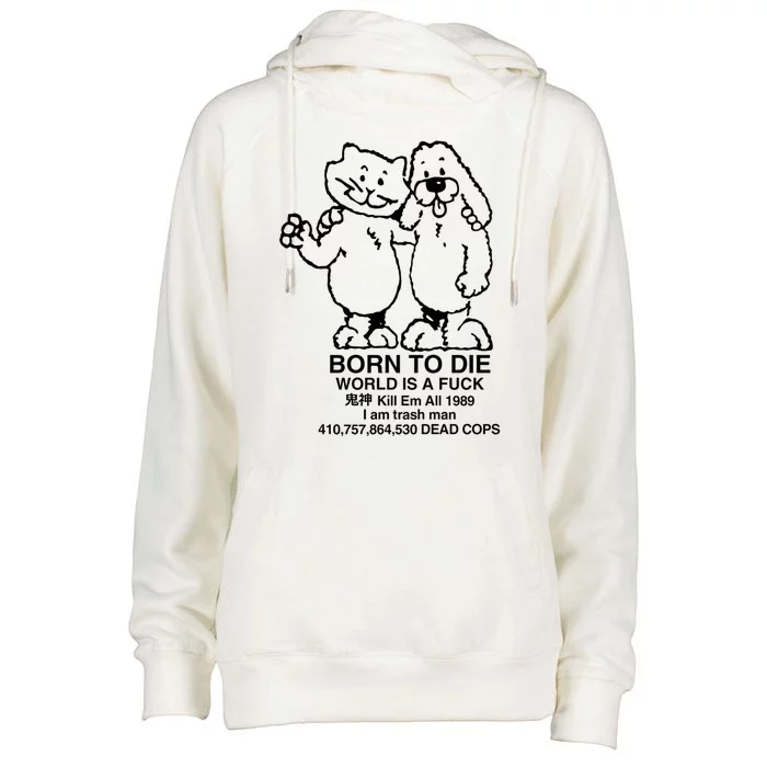 Born To Die, World A Fuck Womens Funnel Neck Pullover Hood