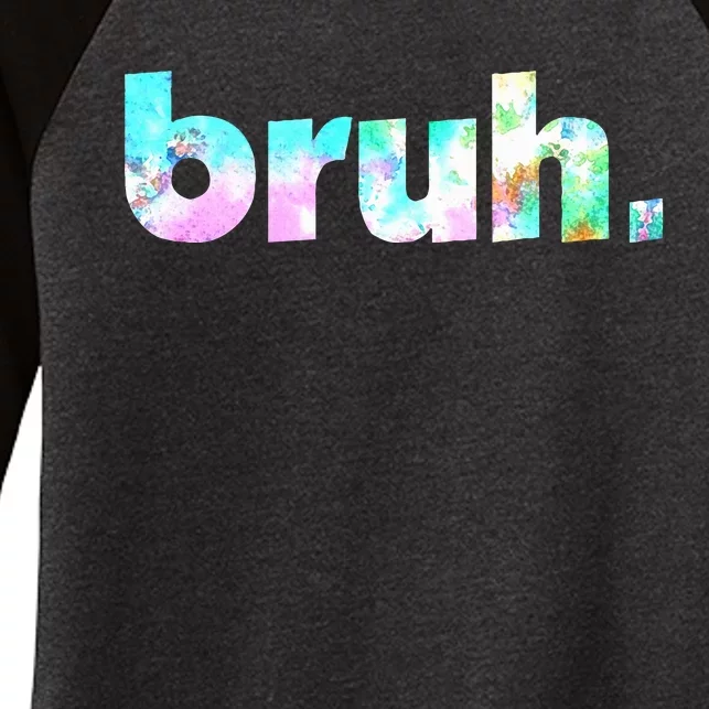 Bruh Tie Dye Brah Bro Dude Greeting Slang Funny Meme Saying Women's Tri-Blend 3/4-Sleeve Raglan Shirt