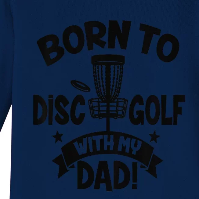 Born To Disc Golf With My Dad Disc Golf Lover Baby Toddler Baby Long Sleeve Bodysuit