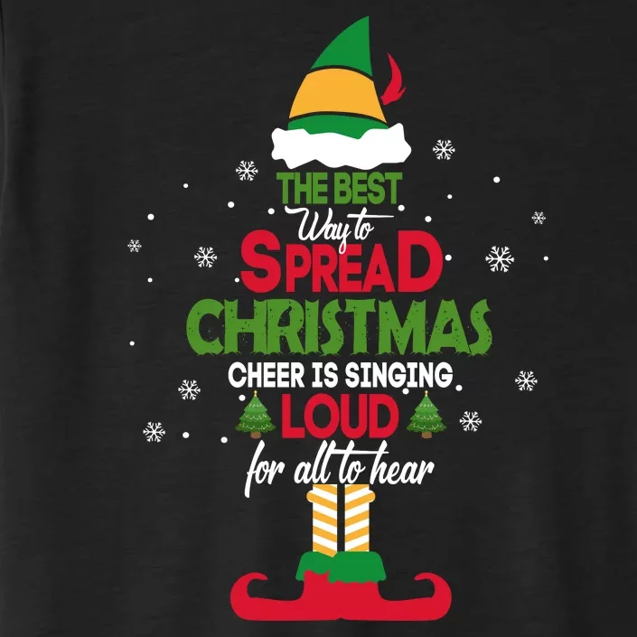 Buddy The Elf The Best Way To Spread Christmas Cheer ChromaSoft Performance T-Shirt