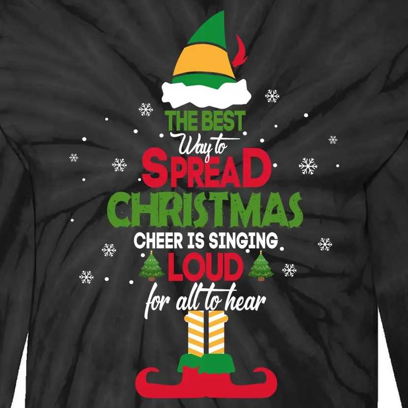 Buddy The Elf The Best Way To Spread Christmas Cheer Tie-Dye Long Sleeve Shirt