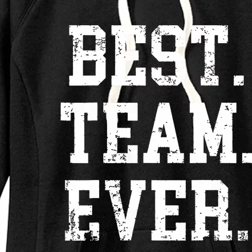 Best Team Ever Staff Appreciation Teammates Surprise Women's Fleece Hoodie