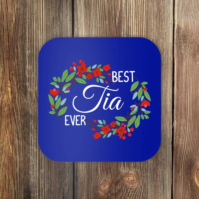 Best Tia Ever Cute Auntie Appreciation Flowers Cute Gift Coaster