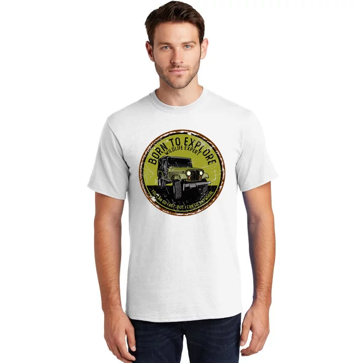 Born To Explore Off Roading Offroad 4x4 Suv Tall T-Shirt