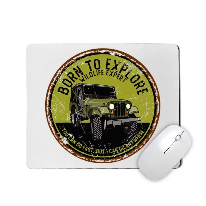 Born To Explore Off Roading Offroad 4x4 Suv Mousepad