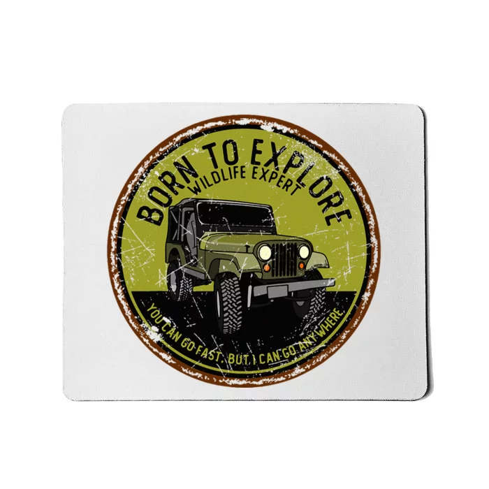 Born To Explore Off Roading Offroad 4x4 Suv Mousepad