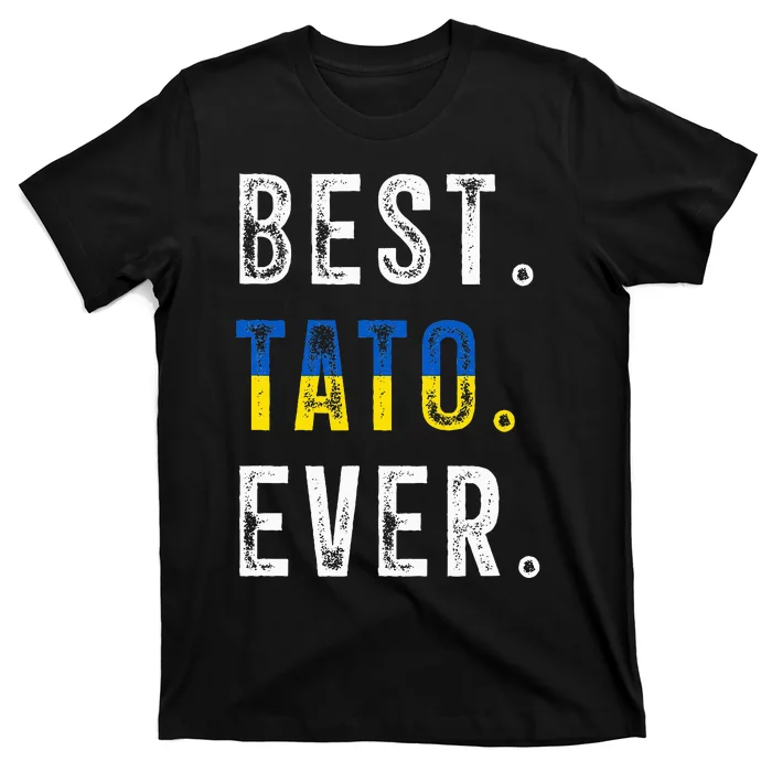 Best Tato Ever Ukrainian Father Dad Ukraine flag T-Shirt