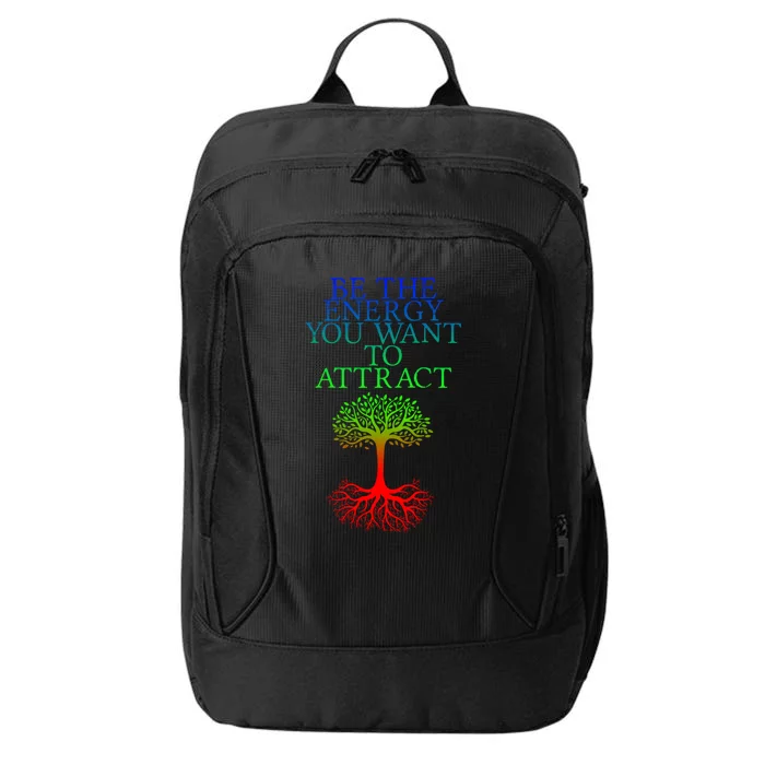 Be The Energy You Want To Attract Gift City Backpack