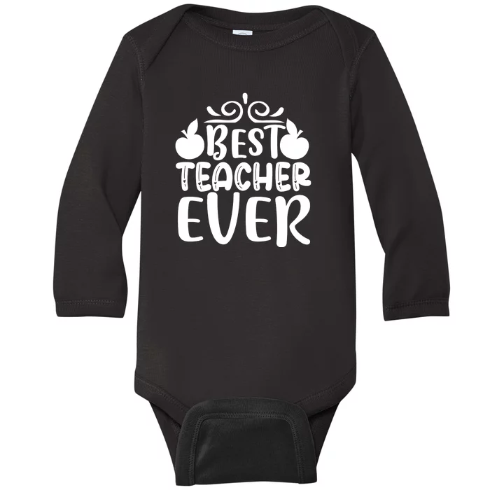 Best Teacher Ever Baby Long Sleeve Bodysuit