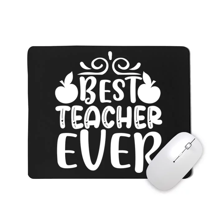 Best Teacher Ever Mousepad