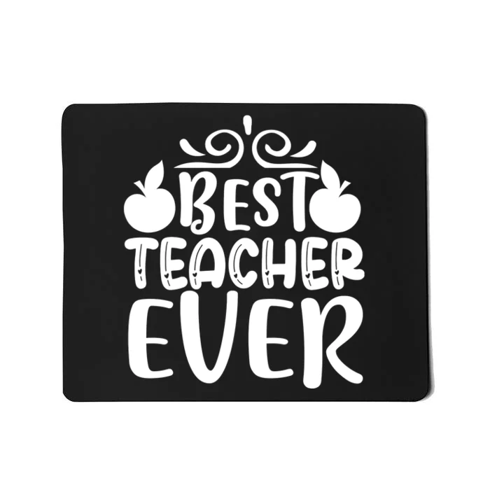 Best Teacher Ever Mousepad