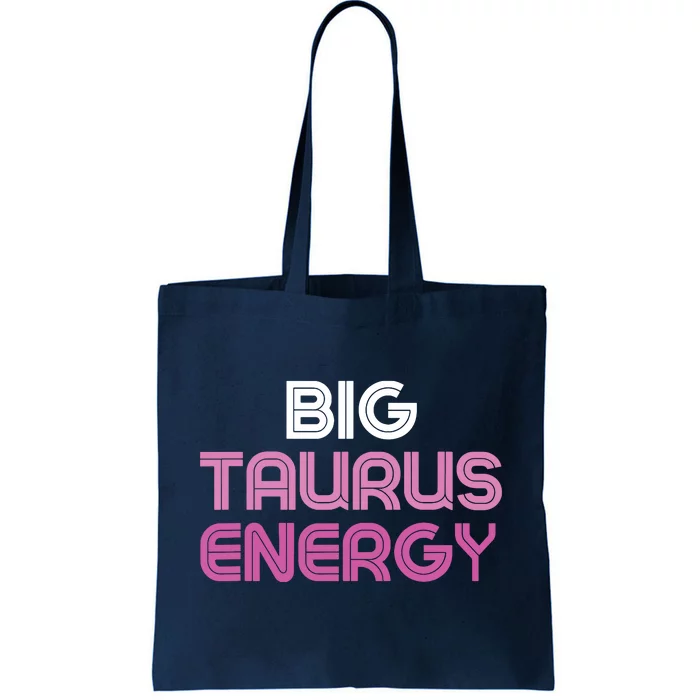 Big Taurus Energy Taurus Birthday Gift Taurus Zodiac Tote Bag