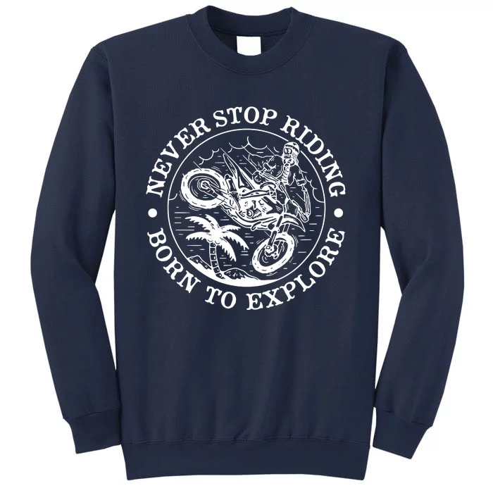 Borns To Explore Motorcycle Sweatshirt