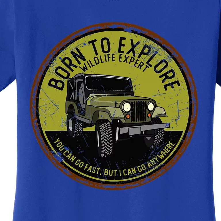 Born To Explore Off Roading Offroad 4x4 Suv Women's T-Shirt