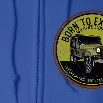 Born To Explore Off Roading Offroad 4x4 Suv Full Zip Hoodie