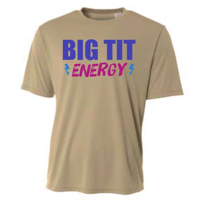 Big Tit Energy Funny Joke Cooling Performance Crew T-Shirt