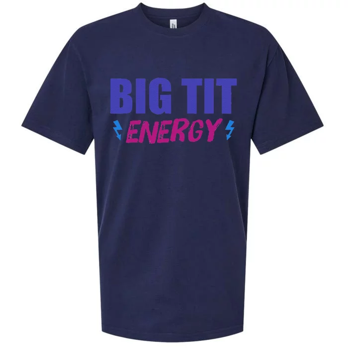 Big Tit Energy Funny Joke Sueded Cloud Jersey T-Shirt