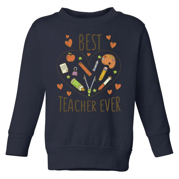 Best Teacher Ever Heart Gift Toddler Sweatshirt