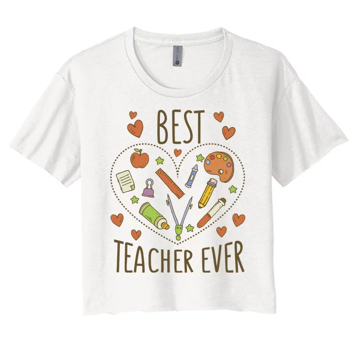 Best Teacher Ever Heart Gift Women's Crop Top Tee