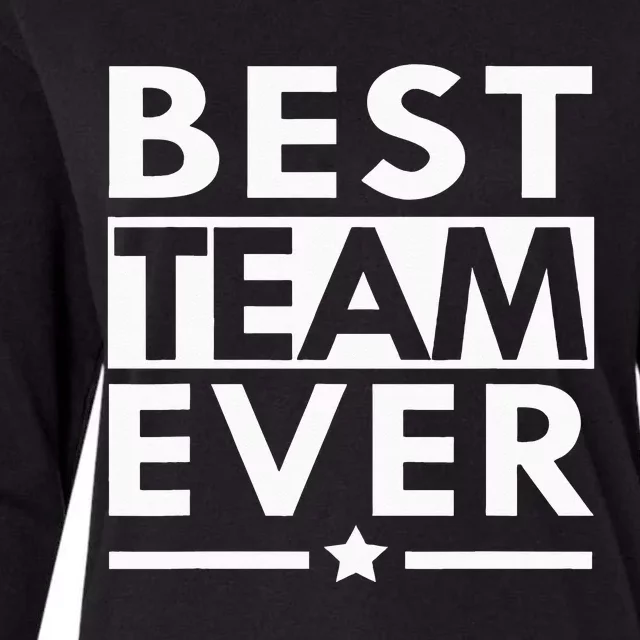 Best Team Ever Team Work Team Building Womens Cotton Relaxed Long Sleeve T-Shirt