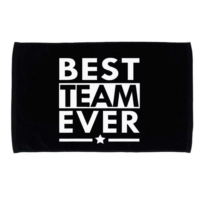 Best Team Ever Team Work Team Building Microfiber Hand Towel