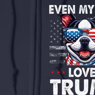 Boston Terrier Even My Dog Loves Trump Funny Full Zip Hoodie