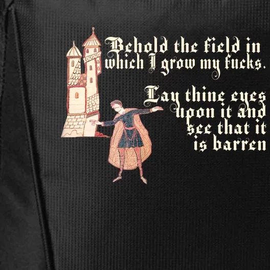 Behold The Field In Which I Grow My Fucks. Funny Meme City Backpack