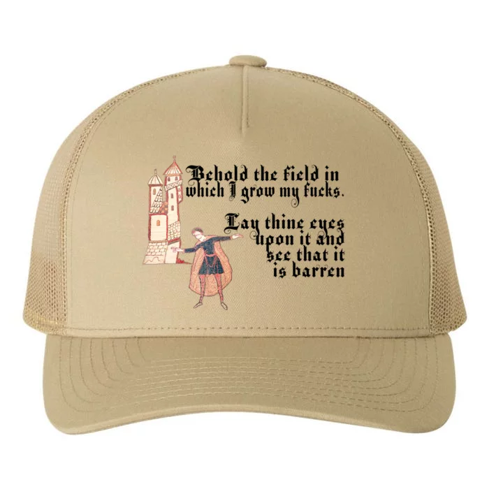 Behold The Field In Which I Grow My Fucks. Funny Meme Yupoong Adult 5-Panel Trucker Hat