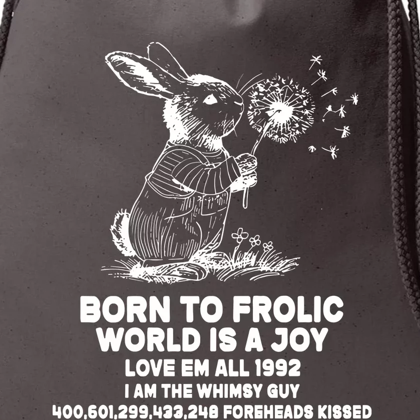 Born To Frolic World Is A Joy Love Em All 1992 I Am The Whimsy Guy Drawstring Bag