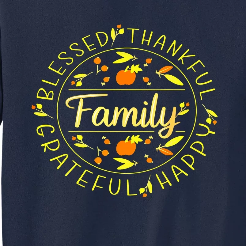 Blessed Thankful Family Thanksgiving Tall Sweatshirt