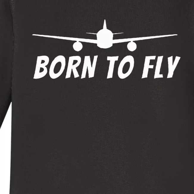 Born To Fly Funny Pilot & Aviation Airplane Gift Baby Long Sleeve Bodysuit