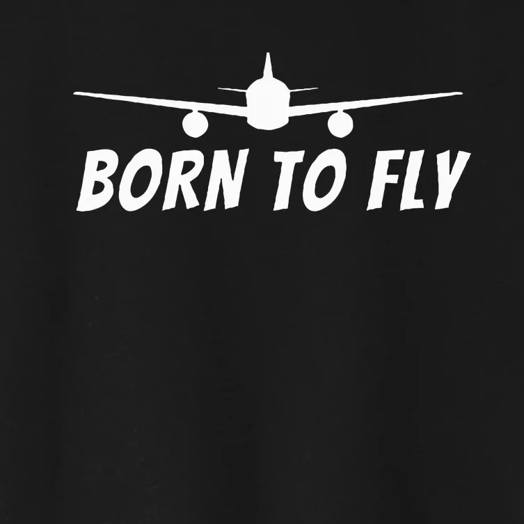 Born To Fly Funny Pilot & Aviation Airplane Gift Women's Crop Top Tee